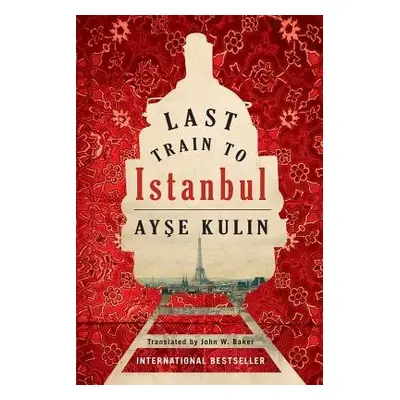 Last Train to Istanbul - Kulin, Ayse