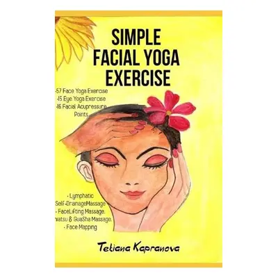 Simple Facial Yoga Exercise - Kapranova, Tetiana