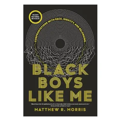 Black Boys Like Me - Morris, Matthew R.