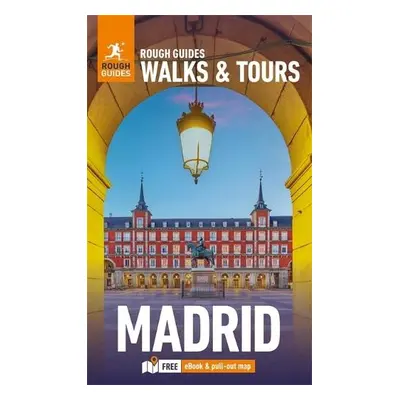 Rough Guides Walks a Tours Madrid: Top 15 Itineraries for Your Trip: Travel Guide with eBook - G