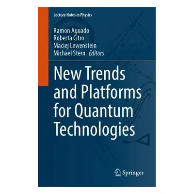 New Trends and Platforms for Quantum Technologies