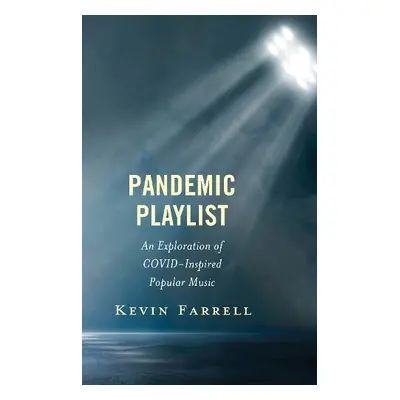 Pandemic Playlist - Farrell, Kevin