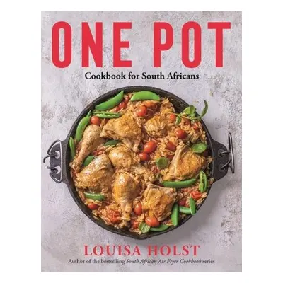 One Pot Cookbook for South Africans - Holst, Louisa