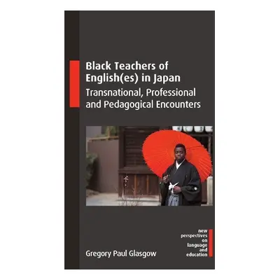 Black Teachers of English(es) in Japan - Glasgow, Gregory Paul