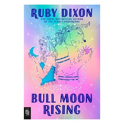 Bull Moon Rising - Dixon, Ruby