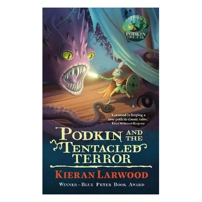 Podkin and the Tentacled Terror - Larwood, Kieran