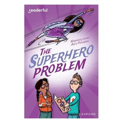 Readerful Independent Library: Oxford Reading Level 18: The Superhero Problem - Dhami, Narinder