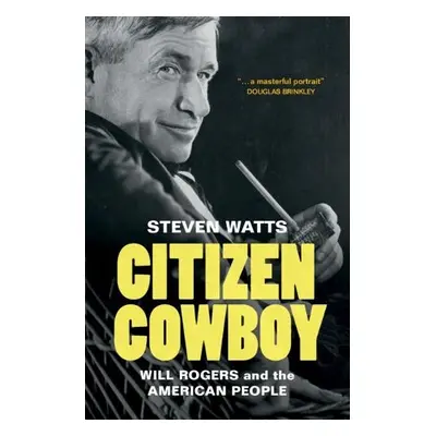 Citizen Cowboy - Watts, Steven (University of Missouri, Columbia)