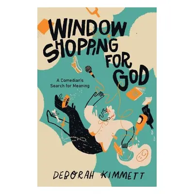 Window Shopping for God - Kimmett, Deborah