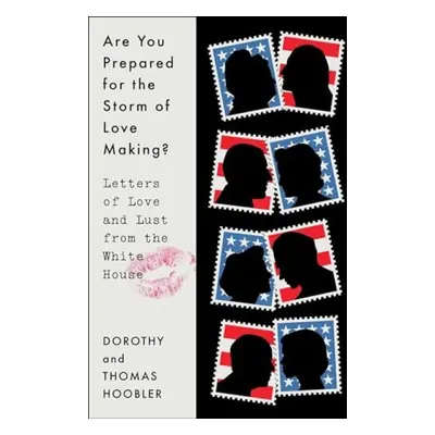 Are You Prepared for the Storm of Love Making? - Hoobler, Dorothy a Hoobler, Thomas