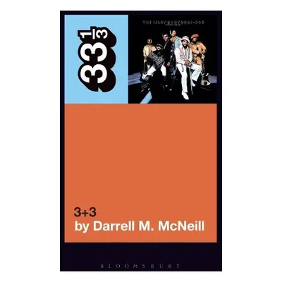 Isley Brothers' 3+3 - McNeill, Darrell M.