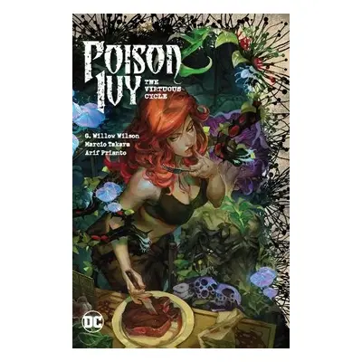 Poison Ivy Vol. 1: The Virtuous Cycle - Wilson, G. Willow a Takara, Marcio