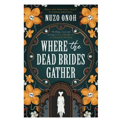 Where the Dead Brides Gather - Onoh, Nuzo