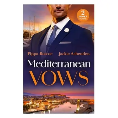 Mediterranean Vows - Roscoe, Pippa a Ashenden, Jackie