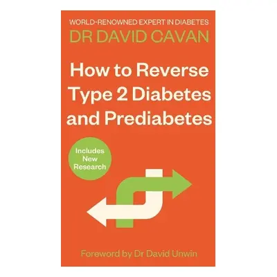 How To Reverse Type 2 Diabetes and Prediabetes - Cavan, Dr David