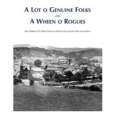 Lot O Genuine Folks and a Wheen O Rogues - Stenlake, Richard