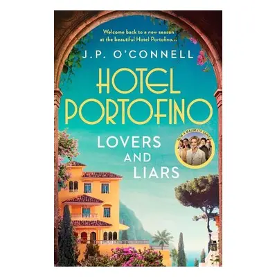 Hotel Portofino: Lovers and Liars - O’Connell, J. P