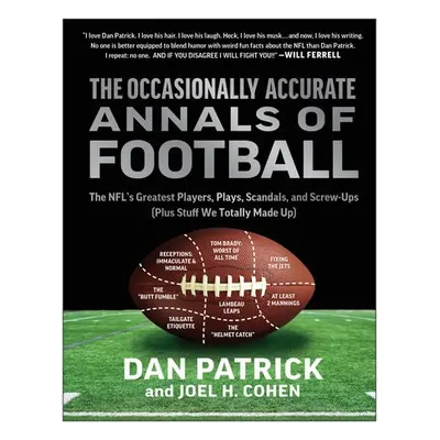 Occasionally Accurate Annals of Football - Patrick, Dan a Cohen, Joel H.