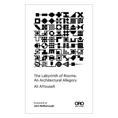 Labyrinth of Rooms - Alyousefi, Ali