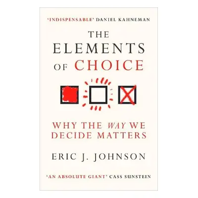 Elements of Choice - Johnson, Eric J.