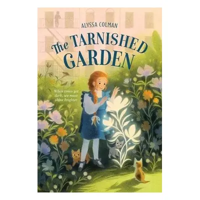 Tarnished Garden - Colman, Alyssa