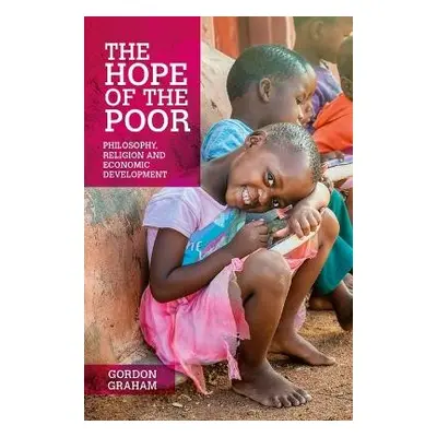 Hope of the Poor - Graham, Gordon