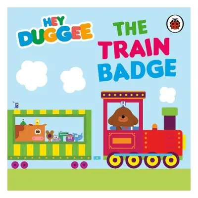 Hey Duggee: The Train Badge - Hey Duggee