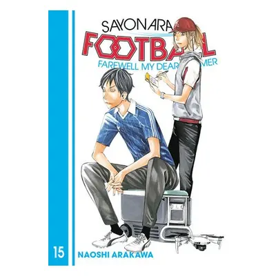 Sayonara, Football 15 - Arakawa, Naoshi