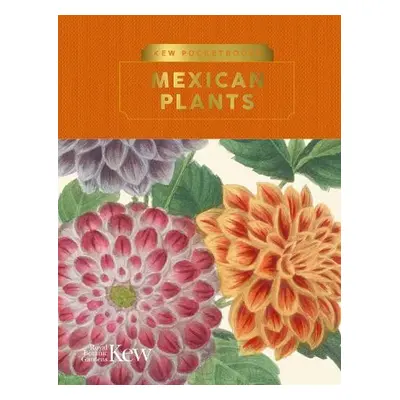 Kew Pocketbooks: Mexican Plants - Royal Botanic Gardens, Kew