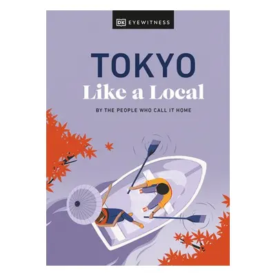 Tokyo Like a Local - Imada, Kaila a Dayman, Lucy a DK Travel