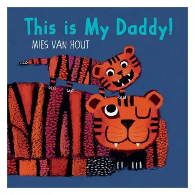 This Is My Daddy! - van Hout, Mies a van Hout, Mies