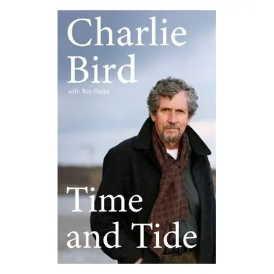 Time and Tide - Bird, Charlie