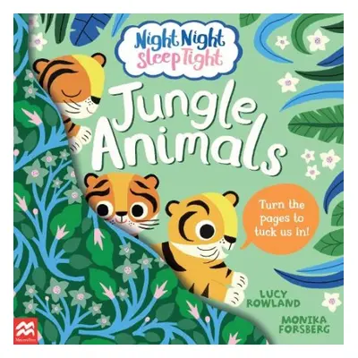 Night Night Sleep Tight: Jungle Animals - Rowland, Lucy