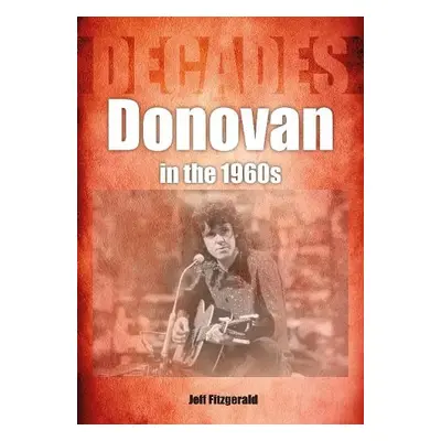 Donovan in the 1960s (Decades) - Fitzgerald, Jeff