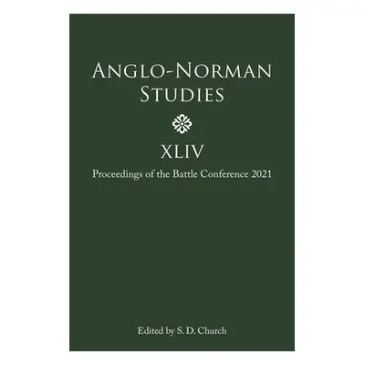 Anglo-Norman Studies XLIV