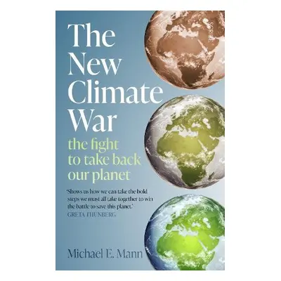 New Climate War - Mann, Michael E.