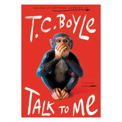 Talk to Me - Boyle, T.C.