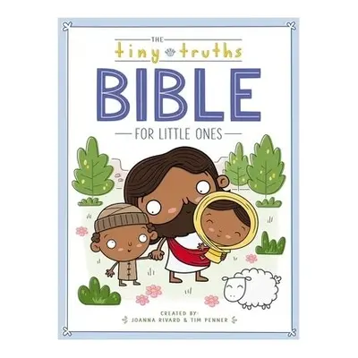 Tiny Truths Bible for Little Ones - Rivard, Joanna a Penner, Tim