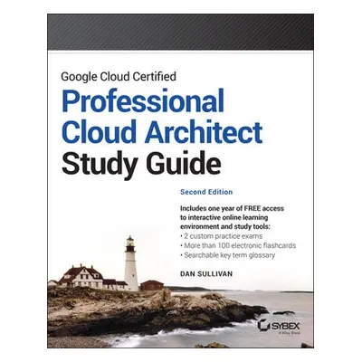 Google Cloud Certified Professional Cloud Architect Study Guide - Sullivan, Dan