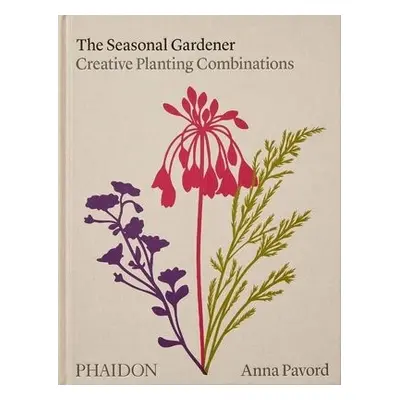 Seasonal Gardener - Pavord, Anna