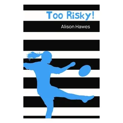 Too Risky - Hawes, Alison