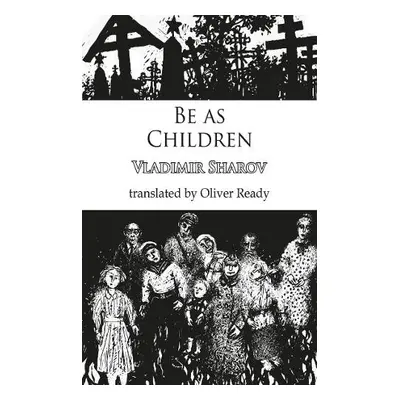 Be as Children - Sharov, ,Vladimir