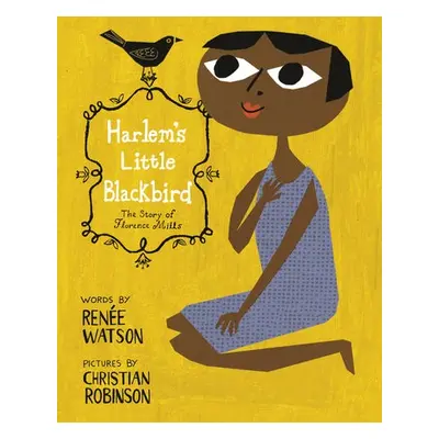 Harlem's Little Blackbird - Watson, Renee a Robinson, Christian