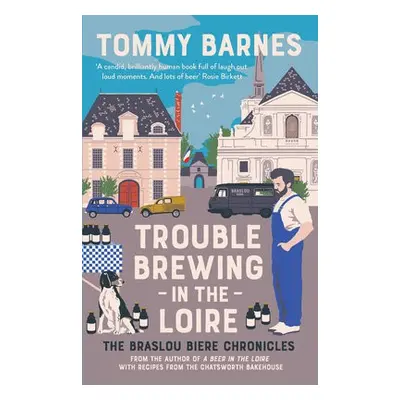 Trouble Brewing in the Loire - Barnes, Tommy