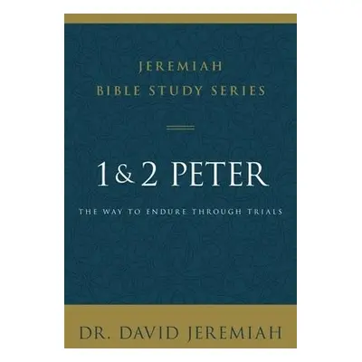 1 and 2 Peter - Jeremiah, Dr. David