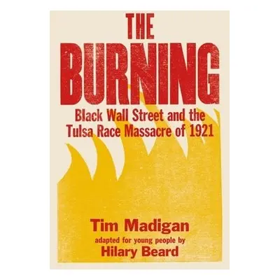 Burning (Young Readers Edition) - Madigan, Tim