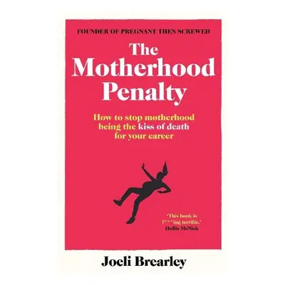 Motherhood Penalty - Brearley, Joeli