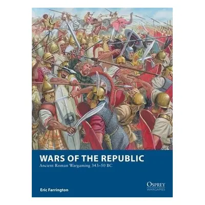 Wars of the Republic - Farrington, Eric