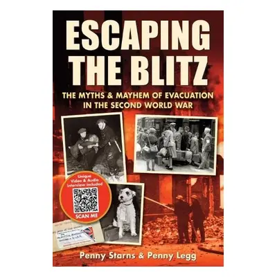 Escaping the Blitz - Starns, Penny a Legg, Penny