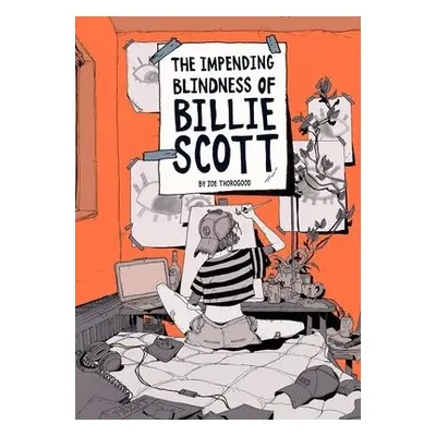 Impending Blindness Of Billie Scott - Thorogood, Zoe